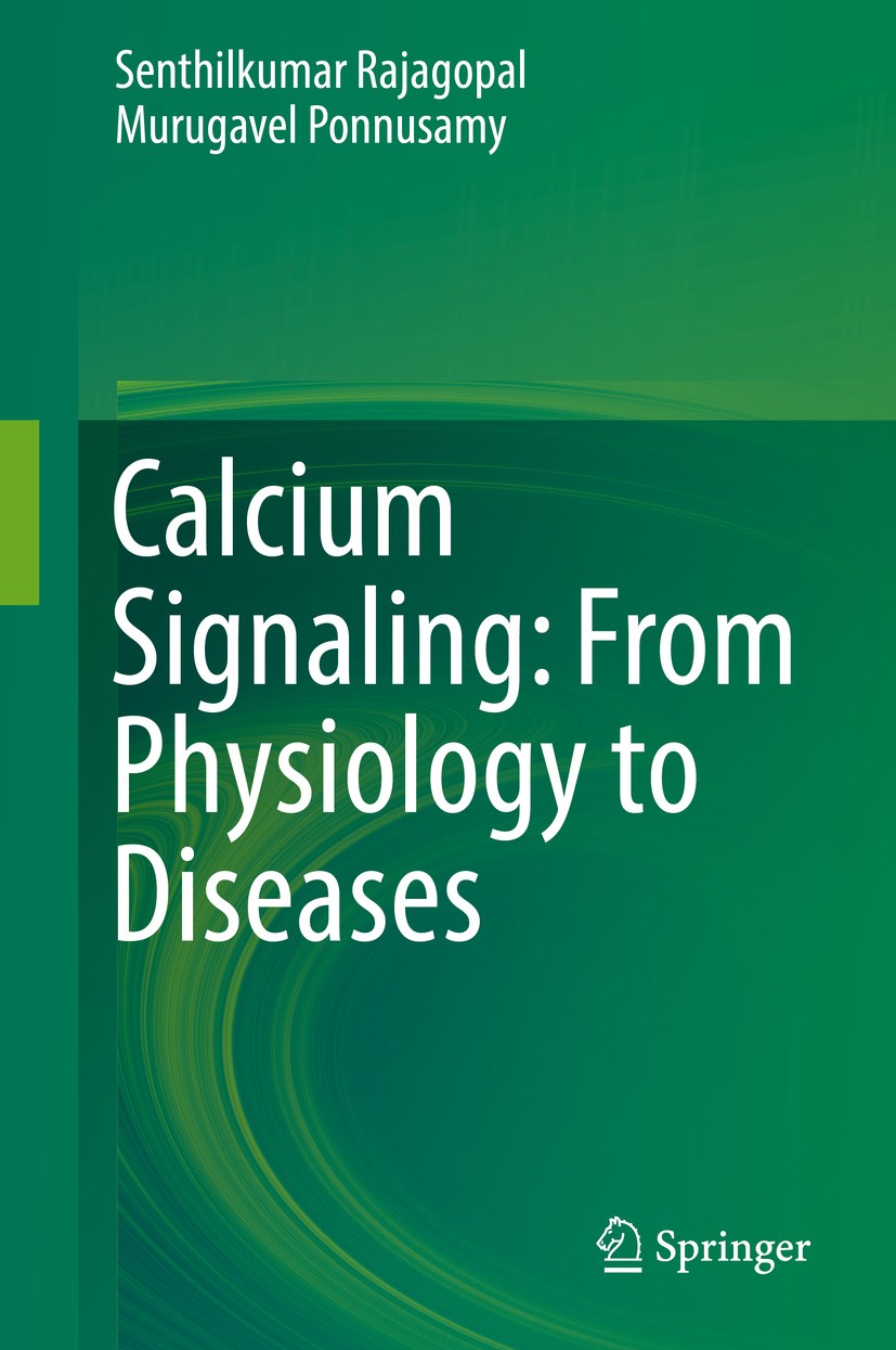 Titlebook: Calcium Signaling: From Physiology to Diseases; Senthilkumar Rajagopal,Murugavel Ponnusamy Book 2017 Springer Nature Singapore Pte Ltd. 20 Titlebook: Calcium Signaling: From Physiology to Diseases; Senthilkumar Rajagopal,Murugavel Ponnusamy Book 2017 Springer Nature Singapore Pte Ltd. 20