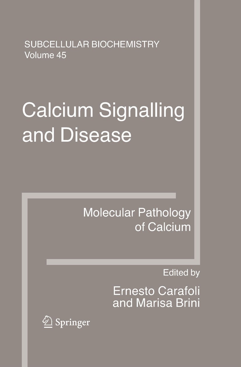 Titlebook: Calcium Signalling and Disease; Molecular pathology Ernesto Carafoli,Marisa Brini Book 2007 Springer Science+Business Media B.V. 2007 ATP. Titlebook: Calcium Signalling and Disease; Molecular pathology Ernesto Carafoli,Marisa Brini Book 2007 Springer Science+Business Media B.V. 2007 ATP.
