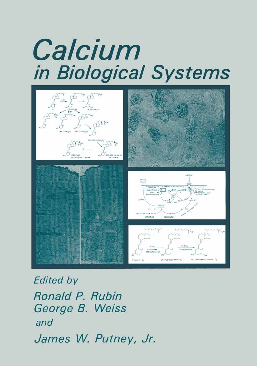 Titlebook: Calcium in Biological Systems; Ronald P. Rubin,George B. Weiss,James W. Putney Book 1985 Plenum Press, New York 1985 ATP.Calcium.Nucleotid Titlebook: Calcium in Biological Systems; Ronald P. Rubin,George B. Weiss,James W. Putney Book 1985 Plenum Press, New York 1985 ATP.Calcium.Nucleotid