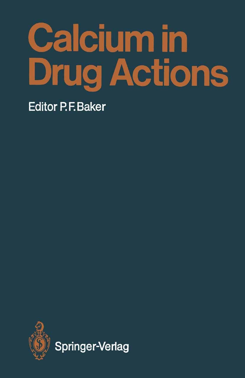 Titlebook: Calcium in Drug Actions; Peter F. Baker (Professor Sc. D., F.R.S.) Book 1988 Springer-Verlag Berlin Heidelberg 1988 ATP.ATPase.Calcium.bon Titlebook: Calcium in Drug Actions; Peter F. Baker (Professor Sc. D., F.R.S.) Book 1988 Springer-Verlag Berlin Heidelberg 1988 ATP.ATPase.Calcium.bon