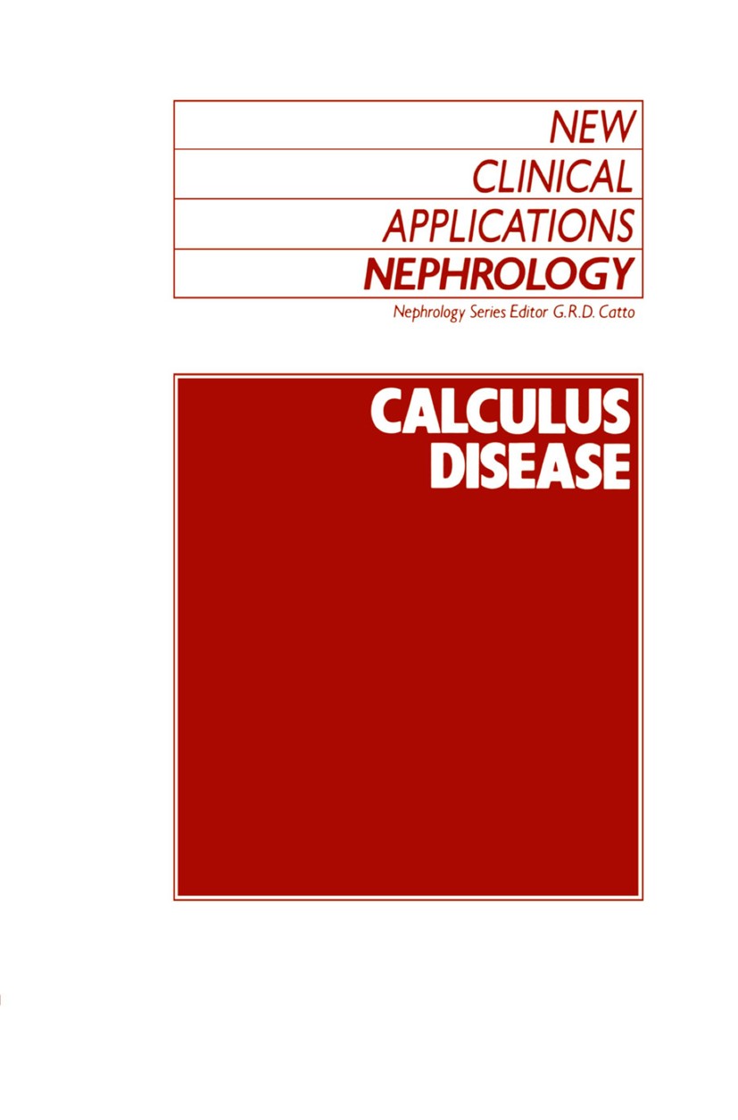 Titlebook: Calculus Disease; Graeme R. D. Catto (Reader in Medicine, Harkness F Book 1988 Kluwer Academic Publishers 1988 Calc.Volume.boundary elemen Titlebook: Calculus Disease; Graeme R. D. Catto (Reader in Medicine, Harkness F Book 1988 Kluwer Academic Publishers 1988 Calc.Volume.boundary elemen