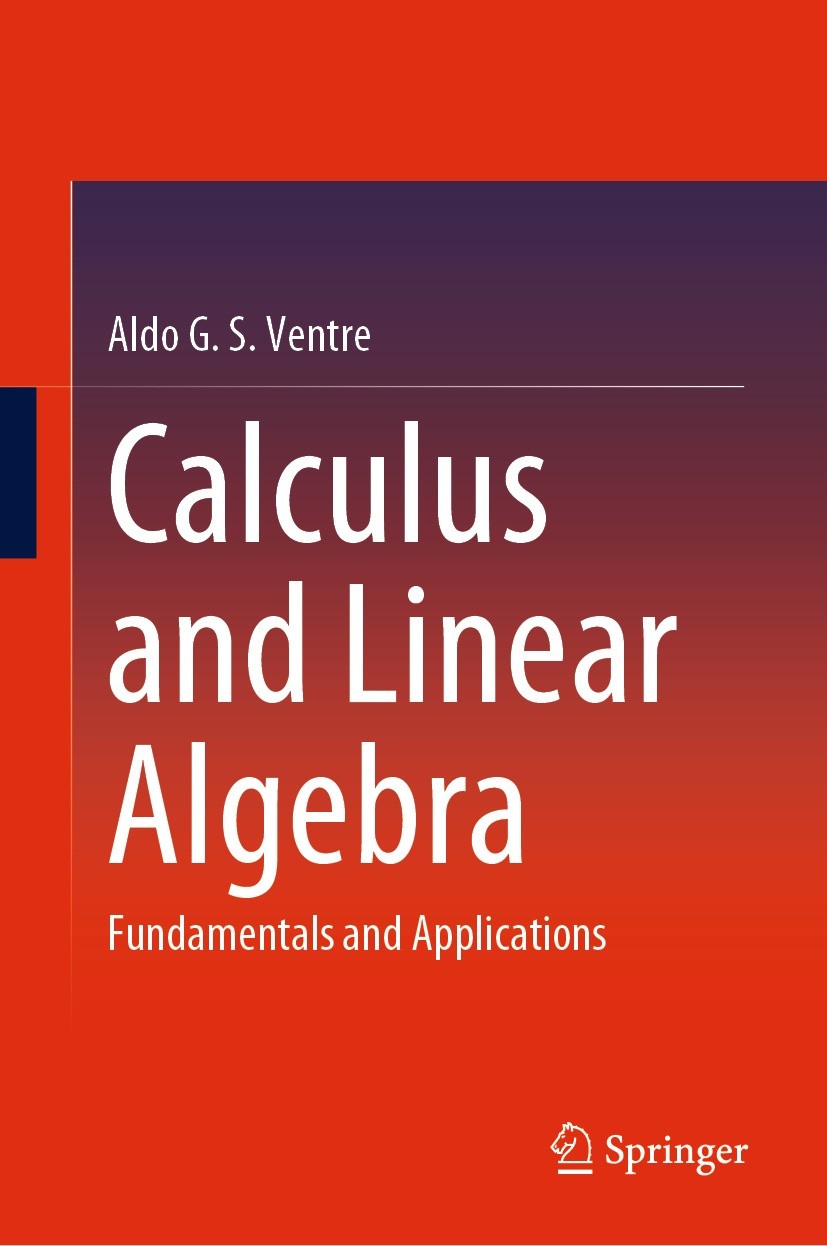 Titlebook: Calculus and Linear Algebra; Fundamentals and App Aldo G. S. Ventre Textbook 2023 The Editor(s) (if applicable) and The Author(s), under ex Titlebook: Calculus and Linear Algebra; Fundamentals and App Aldo G. S. Ventre Textbook 2023 The Editor(s) (if applicable) and The Author(s), under ex