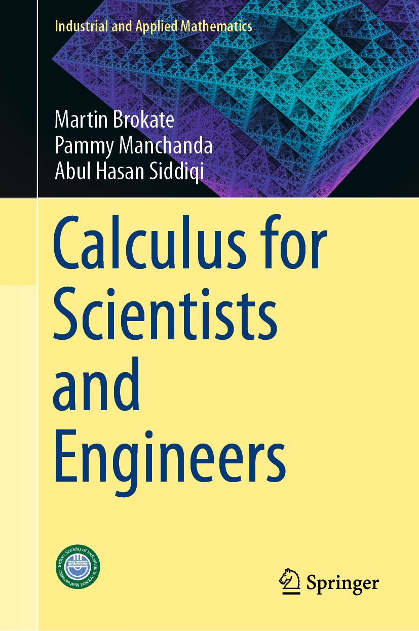 Titlebook: Calculus for Scientists and Engineers; Martin Brokate,Pammy Manchanda,Abul Hasan Siddiqi Textbook 2019 Springer Nature Singapore Pte Ltd. Titlebook: Calculus for Scientists and Engineers; Martin Brokate,Pammy Manchanda,Abul Hasan Siddiqi Textbook 2019 Springer Nature Singapore Pte Ltd.