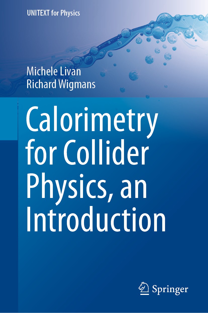 Titlebook: Calorimetry for Collider Physics, an Introduction; Michele Livan,Richard Wigmans Textbook 2019 The Editor(s) (if applicable) and The Autho Titlebook: Calorimetry for Collider Physics, an Introduction; Michele Livan,Richard Wigmans Textbook 2019 The Editor(s) (if applicable) and The Autho