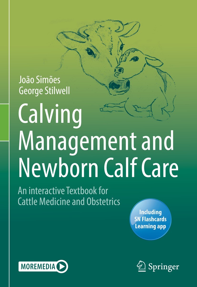 Titlebook: Calving Management and Newborn Calf Care; An interactive Textb João Simões,George Stilwell Textbook 2021 Springer Nature Switzerland AG 202 Titlebook: Calving Management and Newborn Calf Care; An interactive Textb João Simões,George Stilwell Textbook 2021 Springer Nature Switzerland AG 202