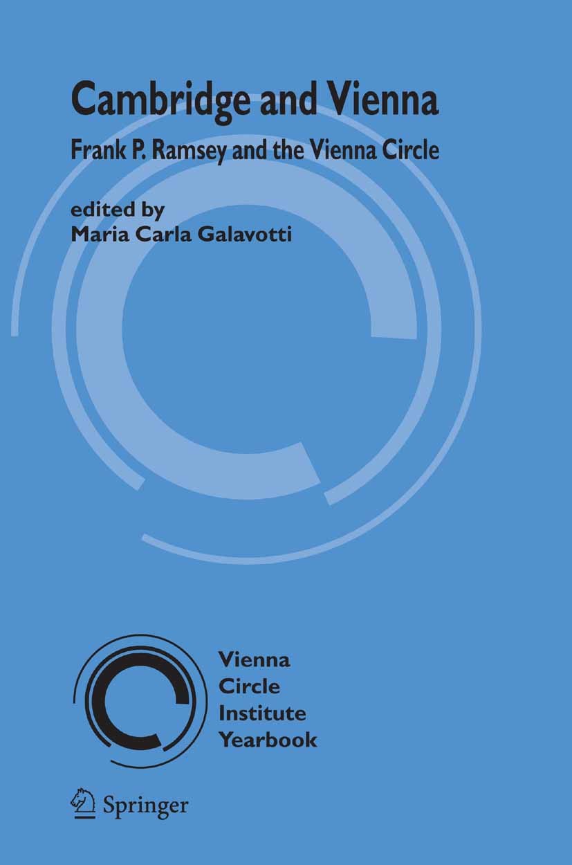 Titlebook: Cambridge and Vienna; Frank P. Ramsey and Maria Carla Galavotti Book 20061st edition Springer Science+Business Media B.V. 2006 Donald Davi Titlebook: Cambridge and Vienna; Frank P. Ramsey and Maria Carla Galavotti Book 20061st edition Springer Science+Business Media B.V. 2006 Donald Davi