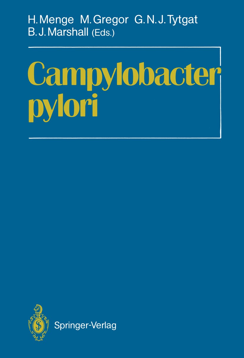 Titlebook: Campylobacter pylori; Proceedings of the F H. Menge,M. Gregor,B. J. Marshall Conference proceedings 1988 Springer-Verlag Berlin Heidelberg Titlebook: Campylobacter pylori; Proceedings of the F H. Menge,M. Gregor,B. J. Marshall Conference proceedings 1988 Springer-Verlag Berlin Heidelberg