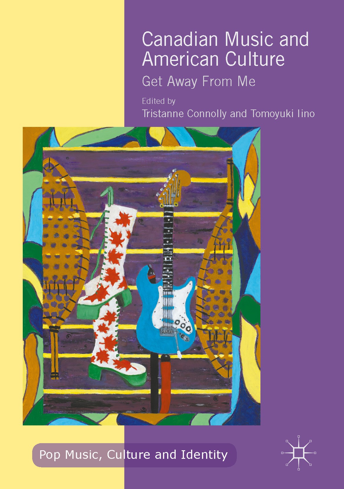 Titlebook: Canadian Music and American Culture; Get Away From Me Tristanne Connolly,Tomoyuki Iino Book 2017 The Editor(s) (if applicable) and The Auth Titlebook: Canadian Music and American Culture; Get Away From Me Tristanne Connolly,Tomoyuki Iino Book 2017 The Editor(s) (if applicable) and The Auth