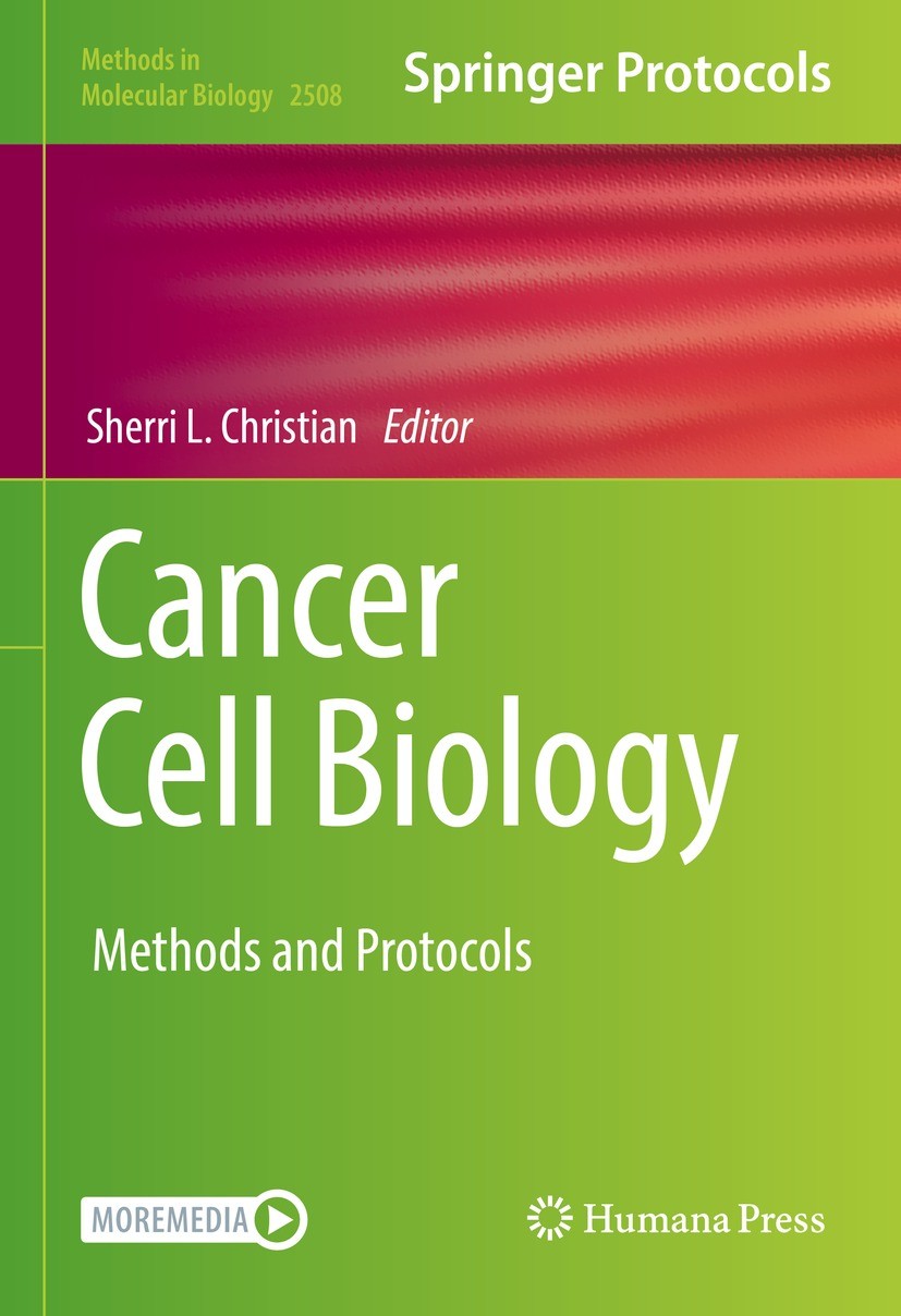 Titlebook: Cancer Cell Biology; Methods and Protocol Sherri L. Christian Book 2022 The Editor(s) (if applicable) and The Author(s), under exclusive li Titlebook: Cancer Cell Biology; Methods and Protocol Sherri L. Christian Book 2022 The Editor(s) (if applicable) and The Author(s), under exclusive li