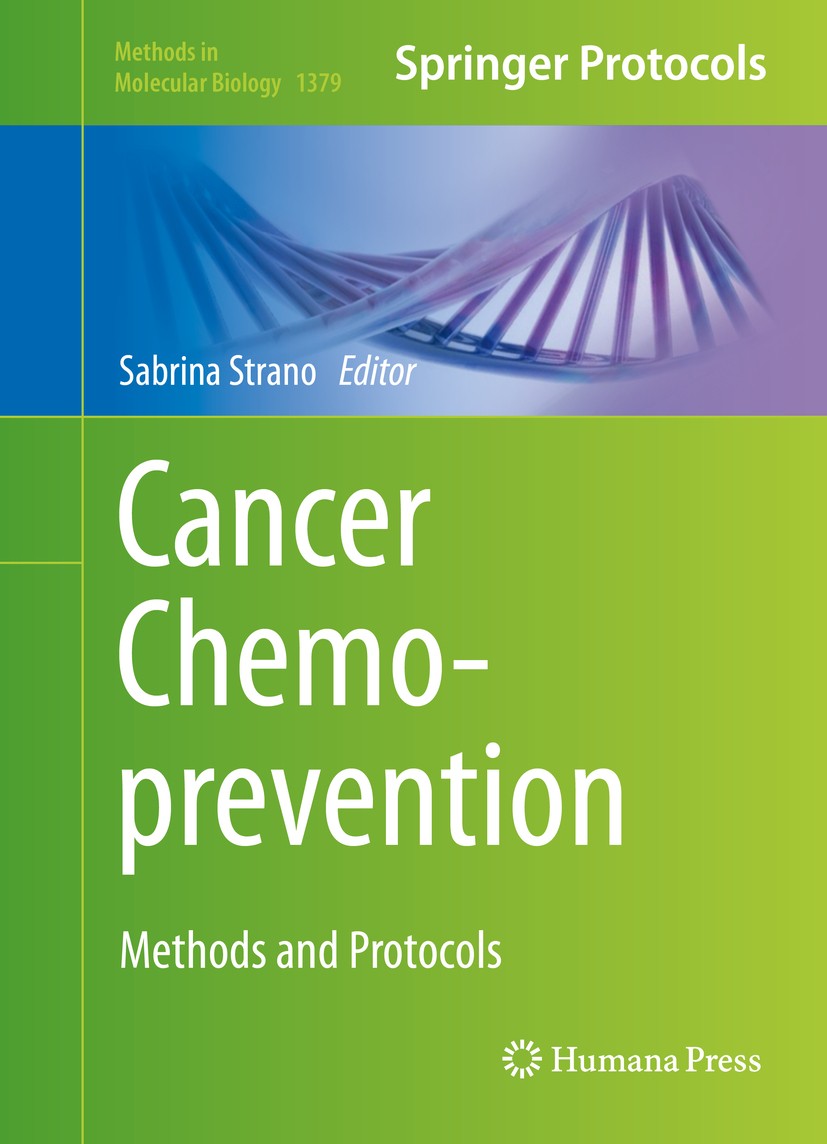 Titlebook: Cancer Chemoprevention; Methods and Protocol Sabrina Strano Book 2016 Springer Science+Business Media New York 2016 anticancer therapeutic Titlebook: Cancer Chemoprevention; Methods and Protocol Sabrina Strano Book 2016 Springer Science+Business Media New York 2016 anticancer therapeutic