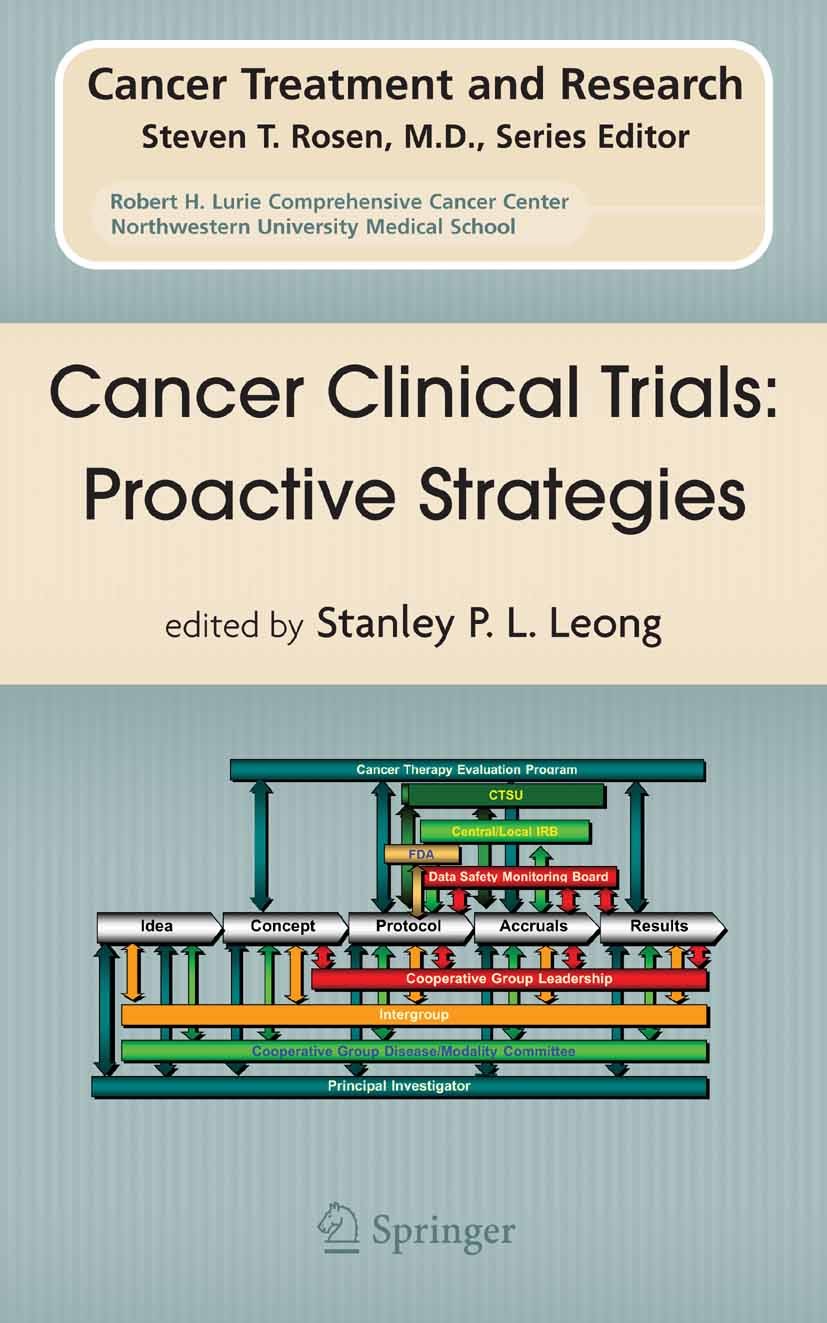 Titlebook: Cancer Clinical Trials: Proactive Strategies; Stanley P. L. Leong Book 2007 Springer-Verlag US 2007 breast cancer.cancer.cancer research.c Titlebook: Cancer Clinical Trials: Proactive Strategies; Stanley P. L. Leong Book 2007 Springer-Verlag US 2007 breast cancer.cancer.cancer research.c