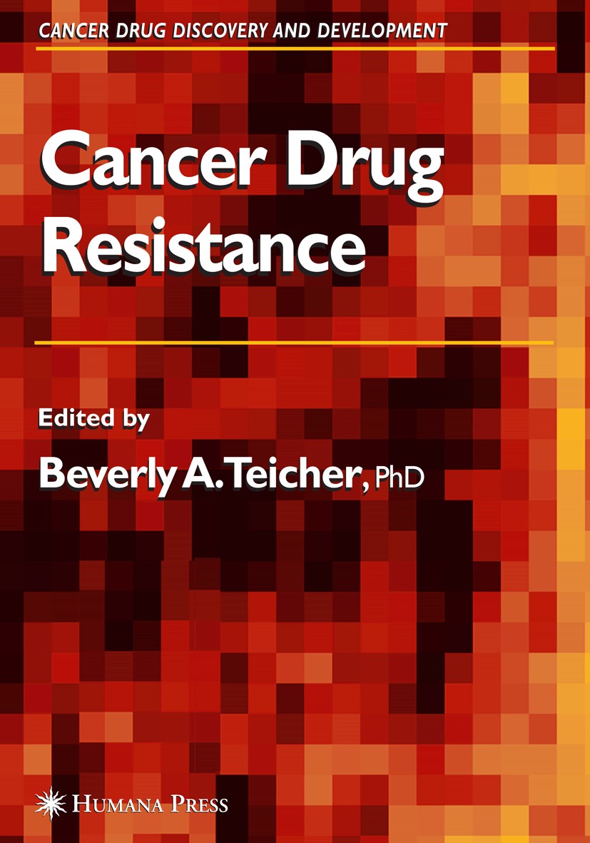 Titlebook: Cancer Drug Resistance; Beverly A. Teicher Book 2006 Humana Press 2006 angiogenesis.cancer.cytotoxicity.drug.drug resistance.hormones.imag Titlebook: Cancer Drug Resistance; Beverly A. Teicher Book 2006 Humana Press 2006 angiogenesis.cancer.cytotoxicity.drug.drug resistance.hormones.imag