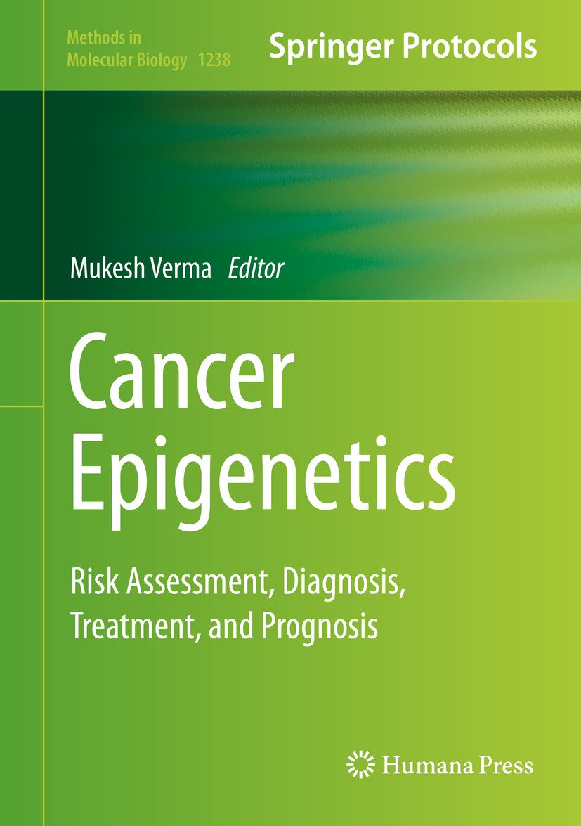 Titlebook: Cancer Epigenetics; Risk Assessment, Dia Mukesh Verma Book 2015 Springer Science+Business Media New York 2015 Cancer prevention.Epigenetic Titlebook: Cancer Epigenetics; Risk Assessment, Dia Mukesh Verma Book 2015 Springer Science+Business Media New York 2015 Cancer prevention.Epigenetic