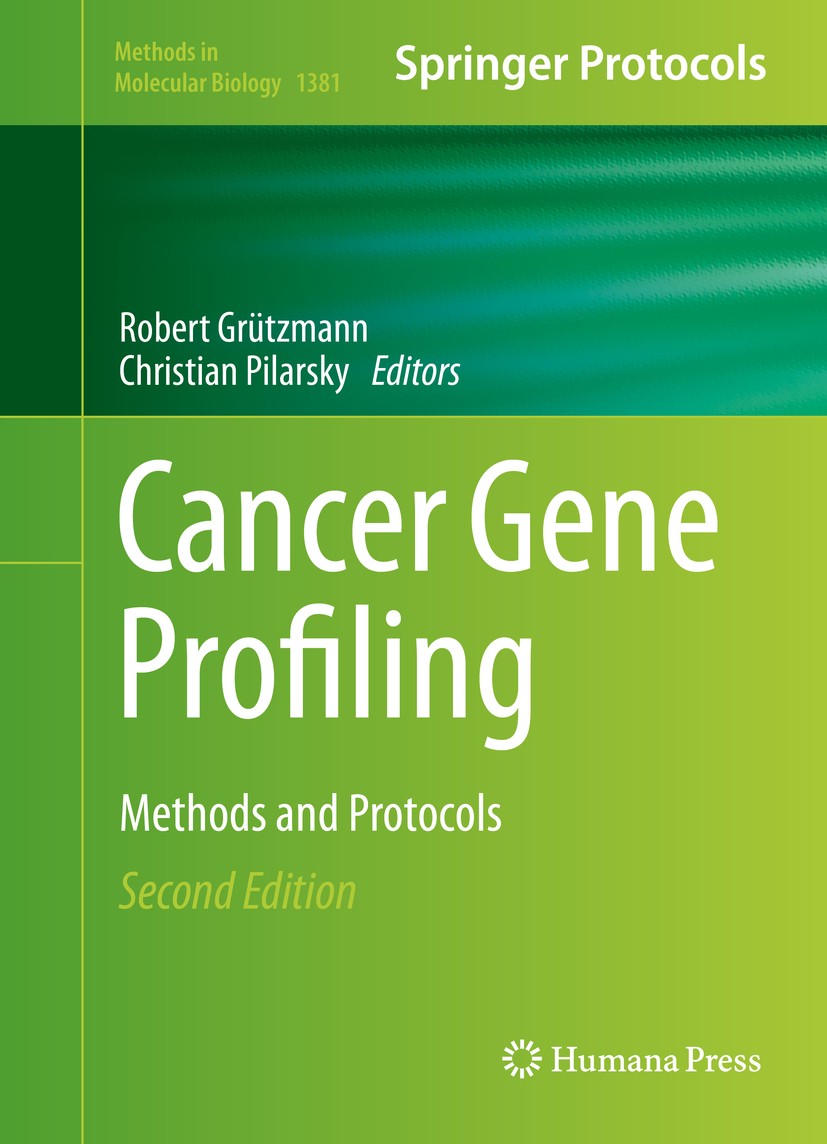 Titlebook: Cancer Gene Profiling; Methods and Protocol Robert Grützmann,Christian Pilarsky Book 2016Latest edition Springer Science+Business Media New Titlebook: Cancer Gene Profiling; Methods and Protocol Robert Grützmann,Christian Pilarsky Book 2016Latest edition Springer Science+Business Media New