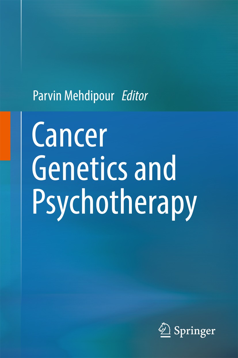Titlebook: Cancer Genetics and Psychotherapy; Parvin Mehdipour Book 2017 Springer International Publishing AG 2017 Cancer.Cancer Genetics.Cancer ther Titlebook: Cancer Genetics and Psychotherapy; Parvin Mehdipour Book 2017 Springer International Publishing AG 2017 Cancer.Cancer Genetics.Cancer ther