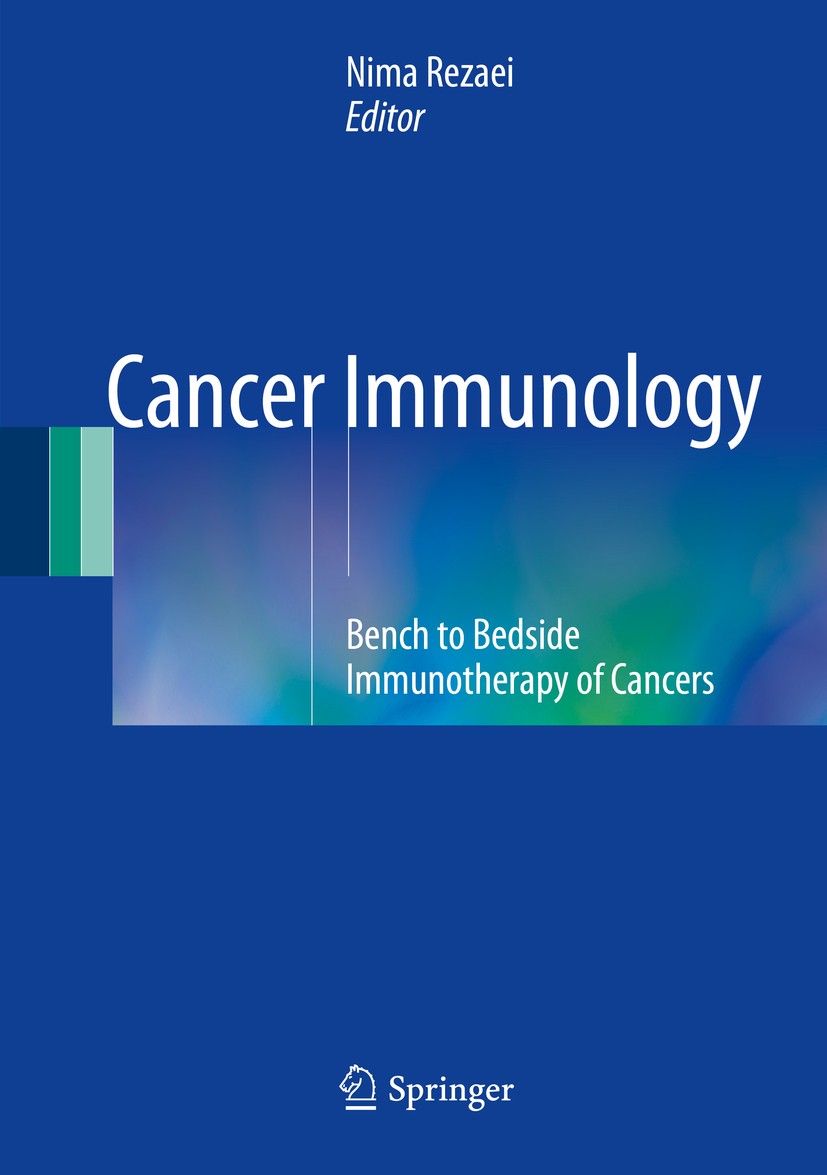 Titlebook: Cancer Immunology; Bench to Bedside Imm Nima Rezaei Book 20151st edition Springer-Verlag Berlin Heidelberg 2015 Cancer immunology.Cancer im Titlebook: Cancer Immunology; Bench to Bedside Imm Nima Rezaei Book 20151st edition Springer-Verlag Berlin Heidelberg 2015 Cancer immunology.Cancer im