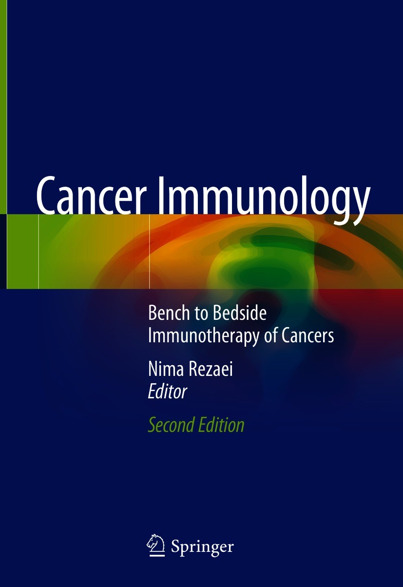 Titlebook: Cancer Immunology; Bench to Bedside Imm Nima Rezaei Book 2021Latest edition Springer Nature Switzerland AG 2021 Cancer immunotherapy.Transl Titlebook: Cancer Immunology; Bench to Bedside Imm Nima Rezaei Book 2021Latest edition Springer Nature Switzerland AG 2021 Cancer immunotherapy.Transl