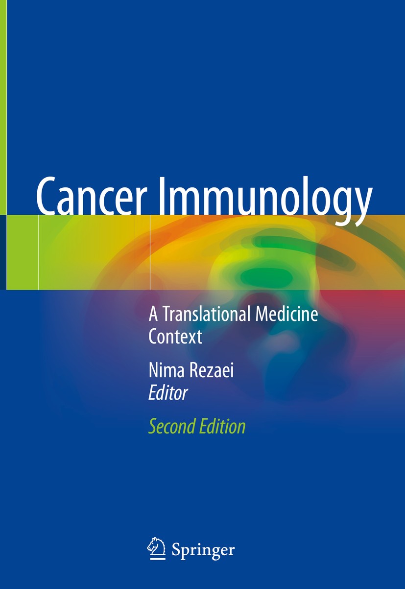 Titlebook: Cancer Immunology; A Translational Medi Nima Rezaei Book 2020Latest edition Springer Nature Switzerland AG 2020 Cancer immunotherapy.Tumor Titlebook: Cancer Immunology; A Translational Medi Nima Rezaei Book 2020Latest edition Springer Nature Switzerland AG 2020 Cancer immunotherapy.Tumor