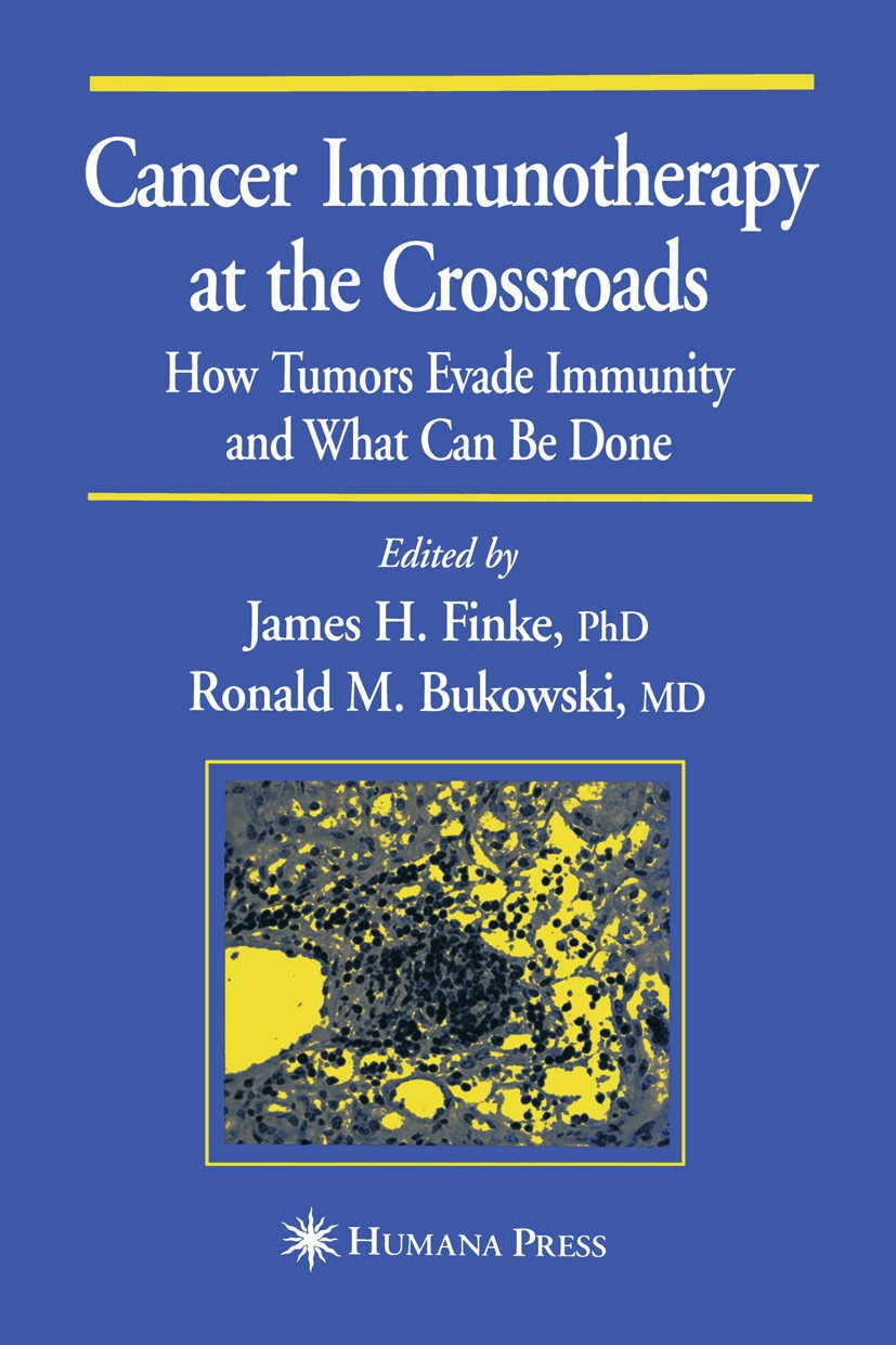 Titlebook: Cancer Immunotherapy at the Crossroads; How Tumors Evade Imm James H. Finke,Ronald M. Bukowski Book 2004 Springer Science+Business Media Ne Titlebook: Cancer Immunotherapy at the Crossroads; How Tumors Evade Imm James H. Finke,Ronald M. Bukowski Book 2004 Springer Science+Business Media Ne