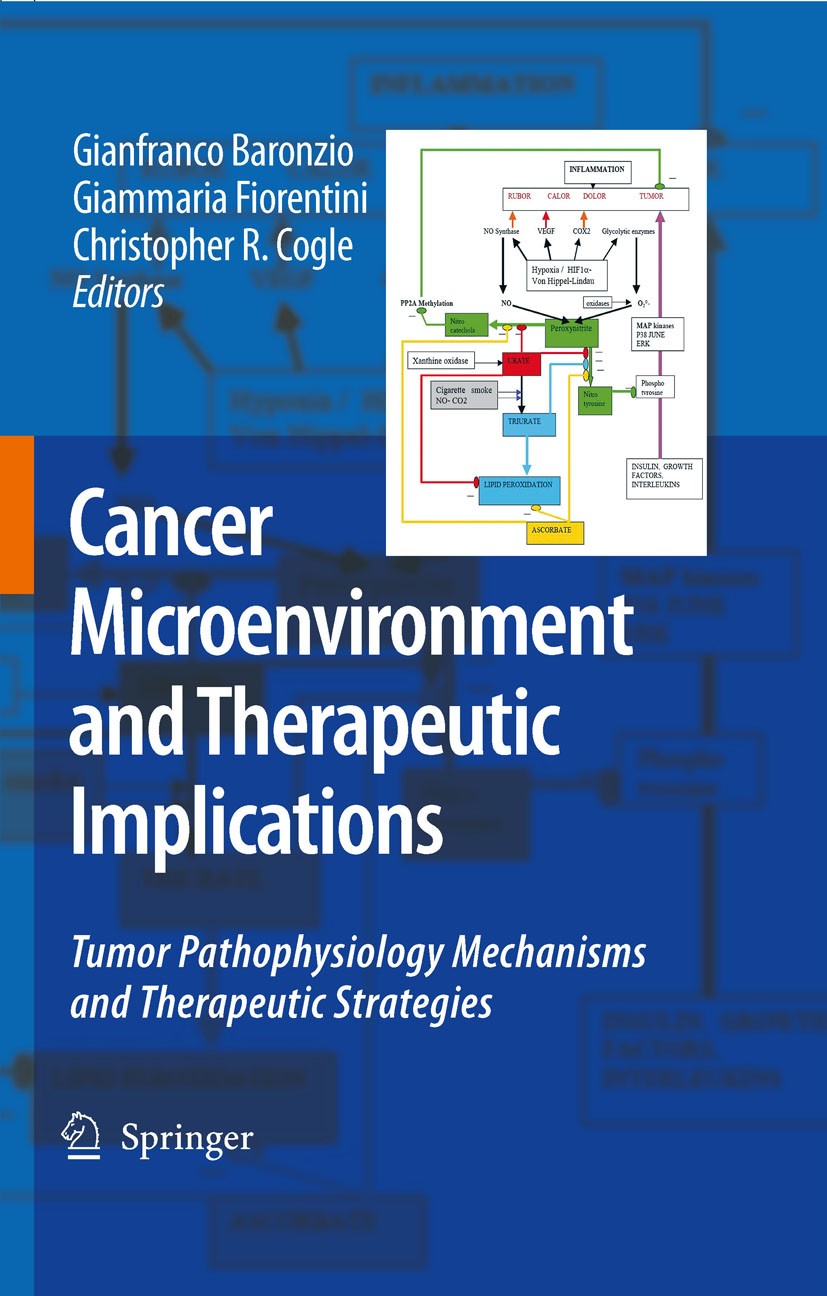 Titlebook: Cancer Microenvironment and Therapeutic Implications; Tumor Pathophysiolog Gianfranco Baronzio,Gianfranco Fiorentini,Christop Book 2009 Spr Titlebook: Cancer Microenvironment and Therapeutic Implications; Tumor Pathophysiolog Gianfranco Baronzio,Gianfranco Fiorentini,Christop Book 2009 Spr