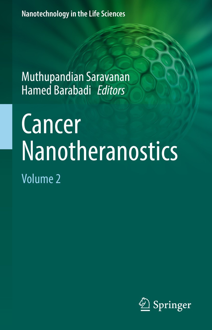Titlebook: Cancer Nanotheranostics; Volume 2 Muthupandian Saravanan,Hamed Barabadi Book 2021 The Editor(s) (if applicable) and The Author(s), under ex Titlebook: Cancer Nanotheranostics; Volume 2 Muthupandian Saravanan,Hamed Barabadi Book 2021 The Editor(s) (if applicable) and The Author(s), under ex