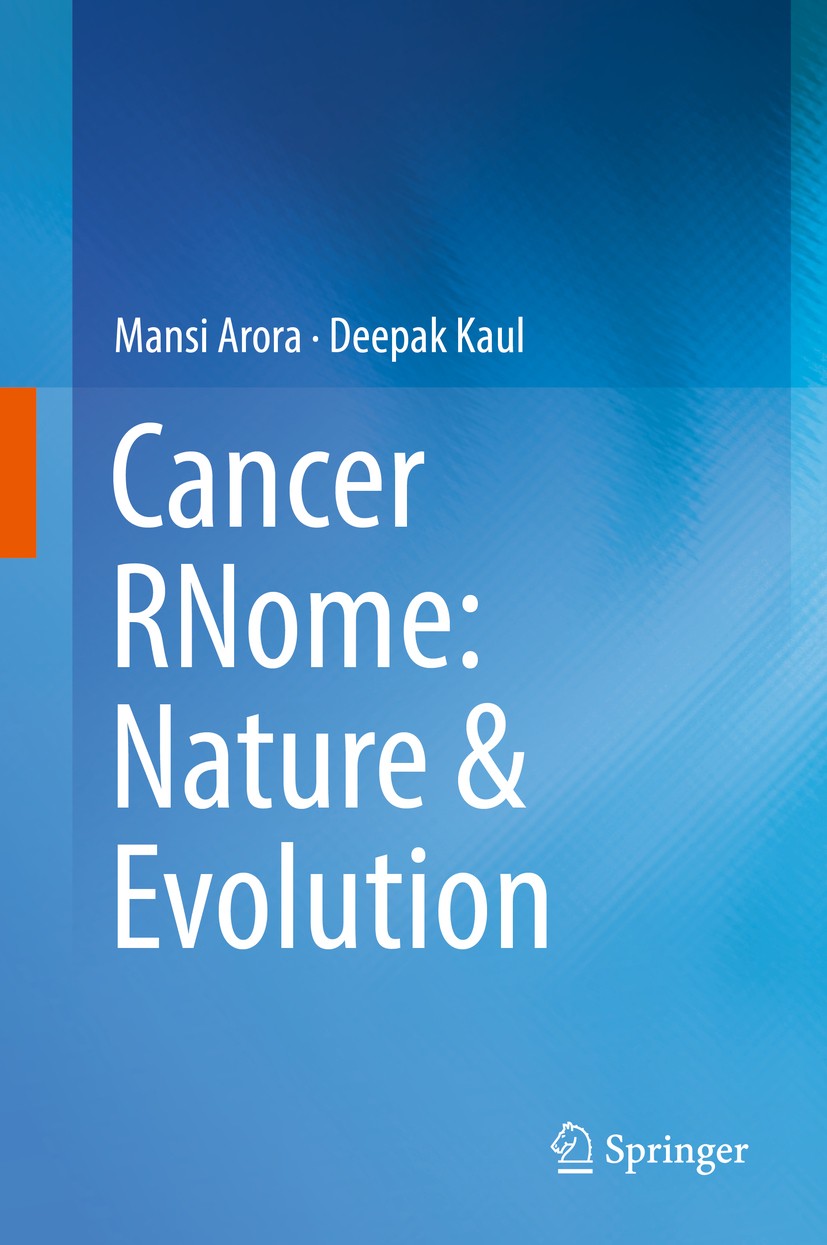 Titlebook: Cancer RNome: Nature & Evolution; Mansi Arora,Deepak Kaul Book 2018 Springer Nature Singapore Pte Ltd. 2018 Cancer Biology.Cancer and RNom Titlebook: Cancer RNome: Nature & Evolution; Mansi Arora,Deepak Kaul Book 2018 Springer Nature Singapore Pte Ltd. 2018 Cancer Biology.Cancer and RNom