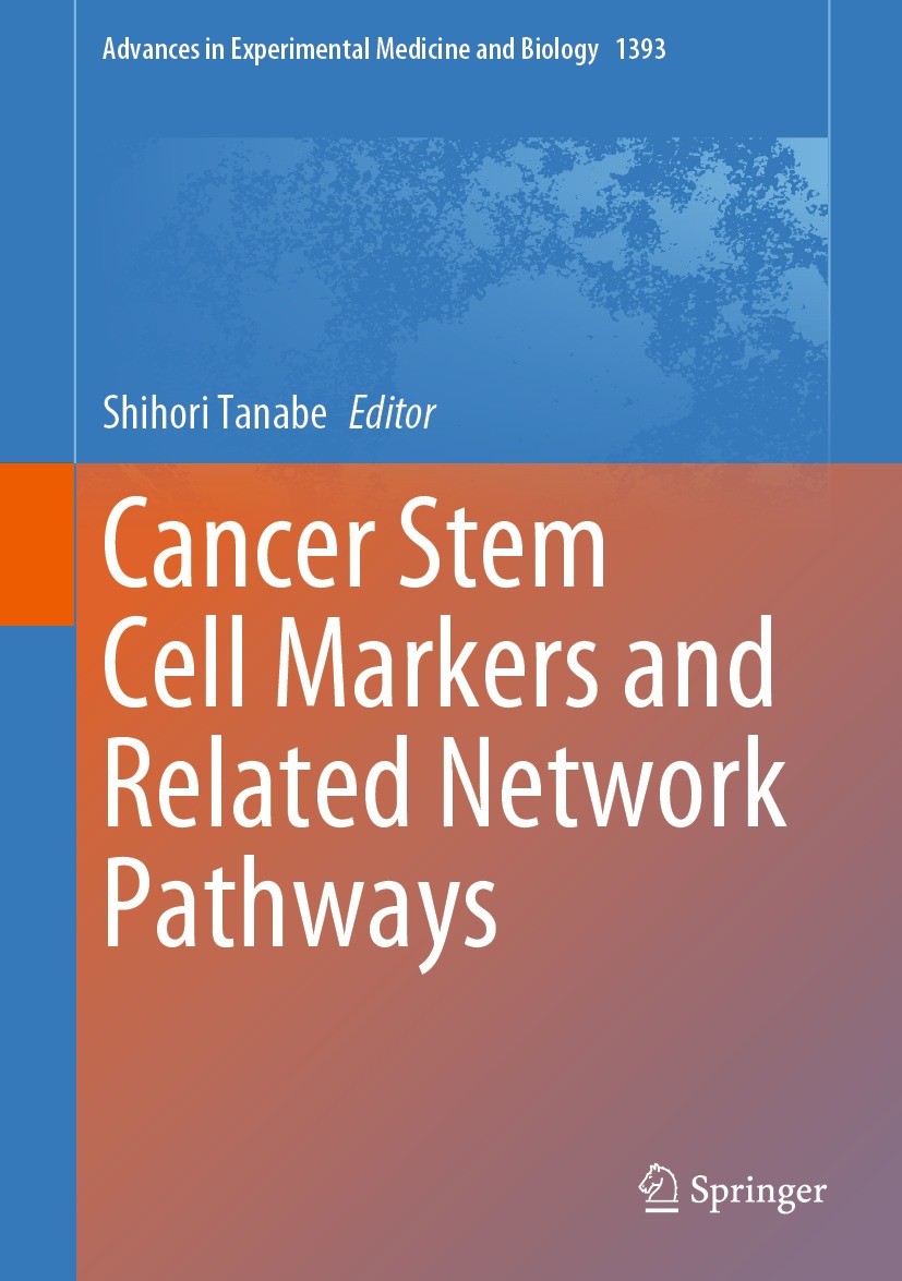Titlebook: Cancer Stem Cell Markers and Related Network Pathways; Shihori Tanabe Book 2022 The Editor(s) (if applicable) and The Author(s), under exc Titlebook: Cancer Stem Cell Markers and Related Network Pathways; Shihori Tanabe Book 2022 The Editor(s) (if applicable) and The Author(s), under exc