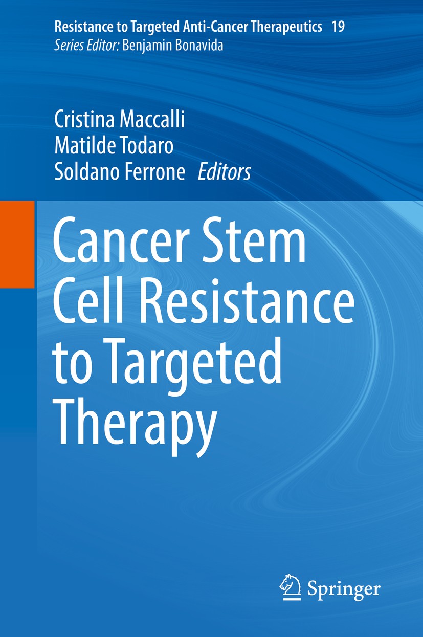 Titlebook: Cancer Stem Cell Resistance to Targeted Therapy; Cristina Maccalli,Matilde Todaro,Soldano Ferrone Book 2019 Springer Nature Switzerland AG Titlebook: Cancer Stem Cell Resistance to Targeted Therapy; Cristina Maccalli,Matilde Todaro,Soldano Ferrone Book 2019 Springer Nature Switzerland AG