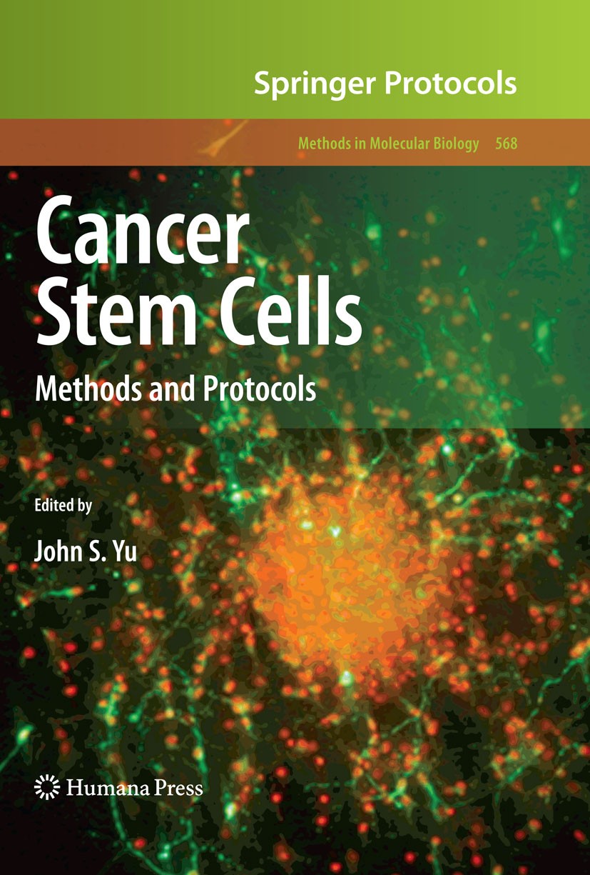 Titlebook: Cancer Stem Cells; Methods and Protocol John S. Yu Book 2009 Humana Press 2009 Brain cancer.Carcinom.DNA.Head and neck cancer.Leukemia.Mark Titlebook: Cancer Stem Cells; Methods and Protocol John S. Yu Book 2009 Humana Press 2009 Brain cancer.Carcinom.DNA.Head and neck cancer.Leukemia.Mark
