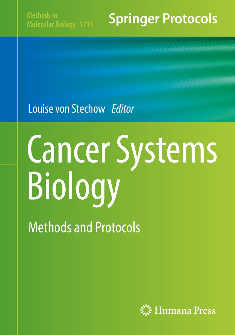 Titlebook: Cancer Systems Biology; Methods and Protocol Louise von Stechow Book 2018 Springer Science+Business Media LLC 2018 somatic mutational netwo Titlebook: Cancer Systems Biology; Methods and Protocol Louise von Stechow Book 2018 Springer Science+Business Media LLC 2018 somatic mutational netwo