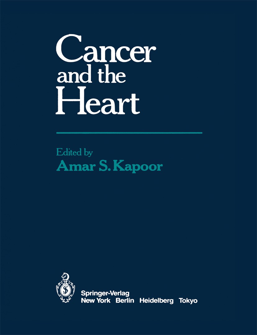 Titlebook: Cancer and the Heart; Amar S. Kapoor (Chief of Cardiology, Clinical Asso Book 1986 Springer Science+Business Media New York 1986 Stent.agi Titlebook: Cancer and the Heart; Amar S. Kapoor (Chief of Cardiology, Clinical Asso Book 1986 Springer Science+Business Media New York 1986 Stent.agi