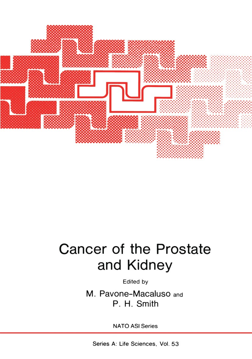 Titlebook: Cancer of the Prostate and Kidney; M. Pavone-Macaluso,P. H. Smith Book 1983 Springer Science+Business Media New York 1983 biopsy.cancer.ca Titlebook: Cancer of the Prostate and Kidney; M. Pavone-Macaluso,P. H. Smith Book 1983 Springer Science+Business Media New York 1983 biopsy.cancer.ca