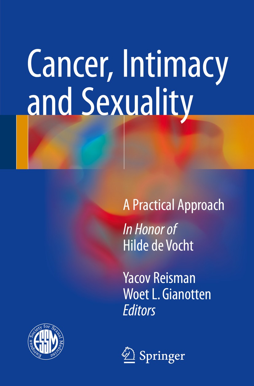 Titlebook: Cancer, Intimacy and Sexuality; A Practical Approach Yacov Reisman,Woet L. Gianotten Book 2017 The Editor(s) (if applicable) and The Author Titlebook: Cancer, Intimacy and Sexuality; A Practical Approach Yacov Reisman,Woet L. Gianotten Book 2017 The Editor(s) (if applicable) and The Author