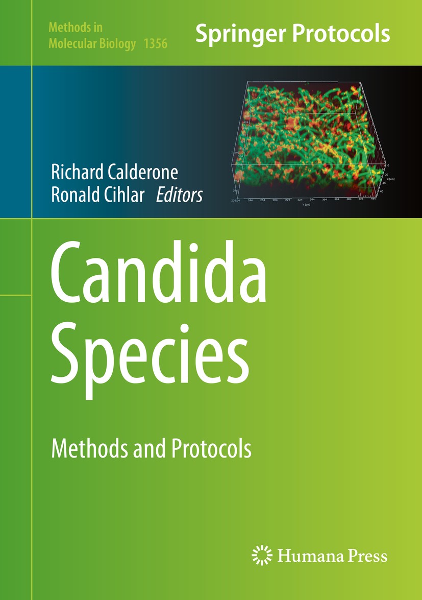 Titlebook: Candida Species; Methods and Protocol Richard Calderone,Ronald Cihlar Book 2016 Springer Science+Business Media New York 2016 C. albicans.a Titlebook: Candida Species; Methods and Protocol Richard Calderone,Ronald Cihlar Book 2016 Springer Science+Business Media New York 2016 C. albicans.a