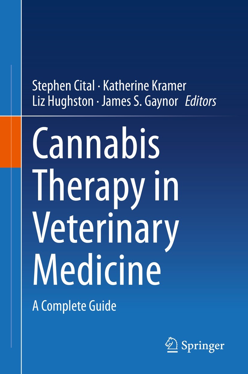 Titlebook: Cannabis Therapy in Veterinary Medicine; A Complete Guide Stephen Cital,Katherine Kramer,James S. Gaynor Book 2021 The Editor(s) (if applic Titlebook: Cannabis Therapy in Veterinary Medicine; A Complete Guide Stephen Cital,Katherine Kramer,James S. Gaynor Book 2021 The Editor(s) (if applic