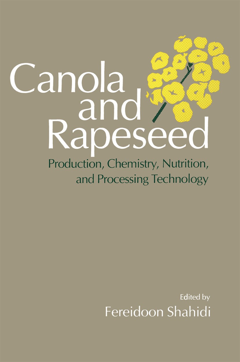 Titlebook: Canola and Rapeseed; Production, Chemistr Fereidoon Shahidi Book 1990 Van Nostrand Reinhold 1990 biotechnology.chemistry.food.processing.pr Titlebook: Canola and Rapeseed; Production, Chemistr Fereidoon Shahidi Book 1990 Van Nostrand Reinhold 1990 biotechnology.chemistry.food.processing.pr