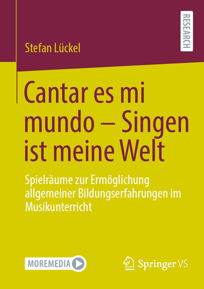 Titlebook: Cantar es mi mundo - Singen ist meine Welt; Spielräume zur Ermög Stefan Lückel Book 2021 Der/die Herausgeber bzw. der/die Autor(en), exklus Titlebook: Cantar es mi mundo - Singen ist meine Welt; Spielräume zur Ermög Stefan Lückel Book 2021 Der/die Herausgeber bzw. der/die Autor(en), exklus