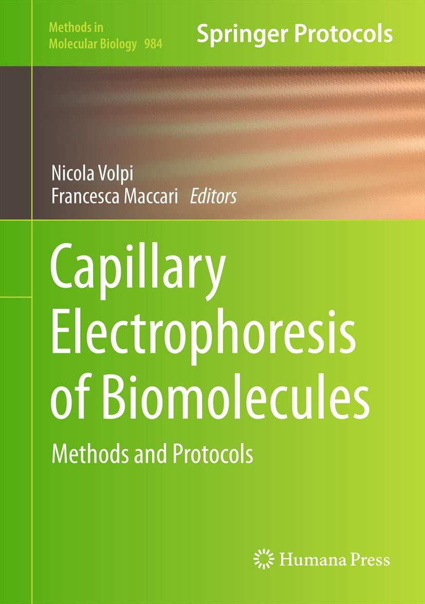 Titlebook: Capillary Electrophoresis of Biomolecules; Methods and Protocol Nicola Volpi,Francesca Maccari Book 2013 Springer Science+Business Media, L Titlebook: Capillary Electrophoresis of Biomolecules; Methods and Protocol Nicola Volpi,Francesca Maccari Book 2013 Springer Science+Business Media, L