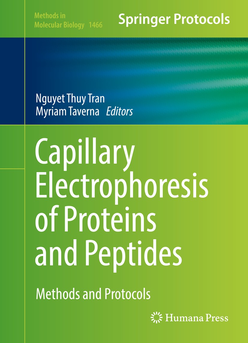 Titlebook: Capillary Electrophoresis of Proteins and Peptides; Methods and Protocol Nguyet Thuy Tran,Myriam Taverna Book 2016 Springer Science+Busines Titlebook: Capillary Electrophoresis of Proteins and Peptides; Methods and Protocol Nguyet Thuy Tran,Myriam Taverna Book 2016 Springer Science+Busines