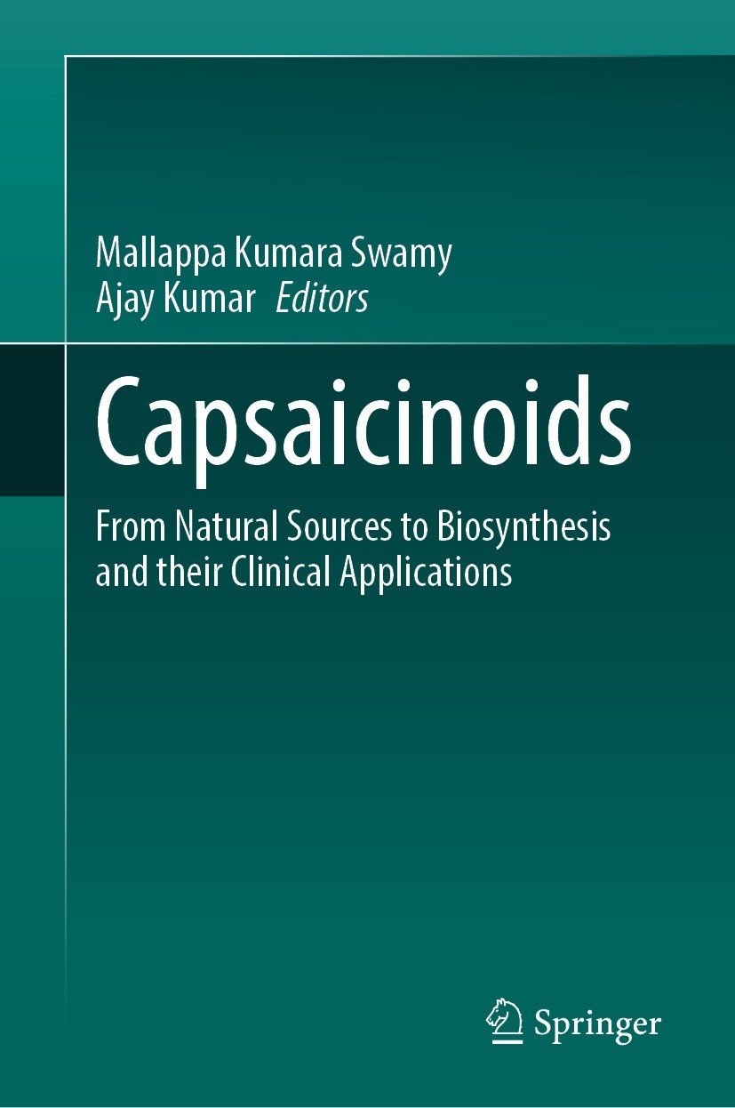 Titlebook: Capsaicinoids; From Natural Sources Mallappa Kumara Swamy,Ajay Kumar Book 2024 The Editor(s) (if applicable) and The Author(s), under exclu Titlebook: Capsaicinoids; From Natural Sources Mallappa Kumara Swamy,Ajay Kumar Book 2024 The Editor(s) (if applicable) and The Author(s), under exclu