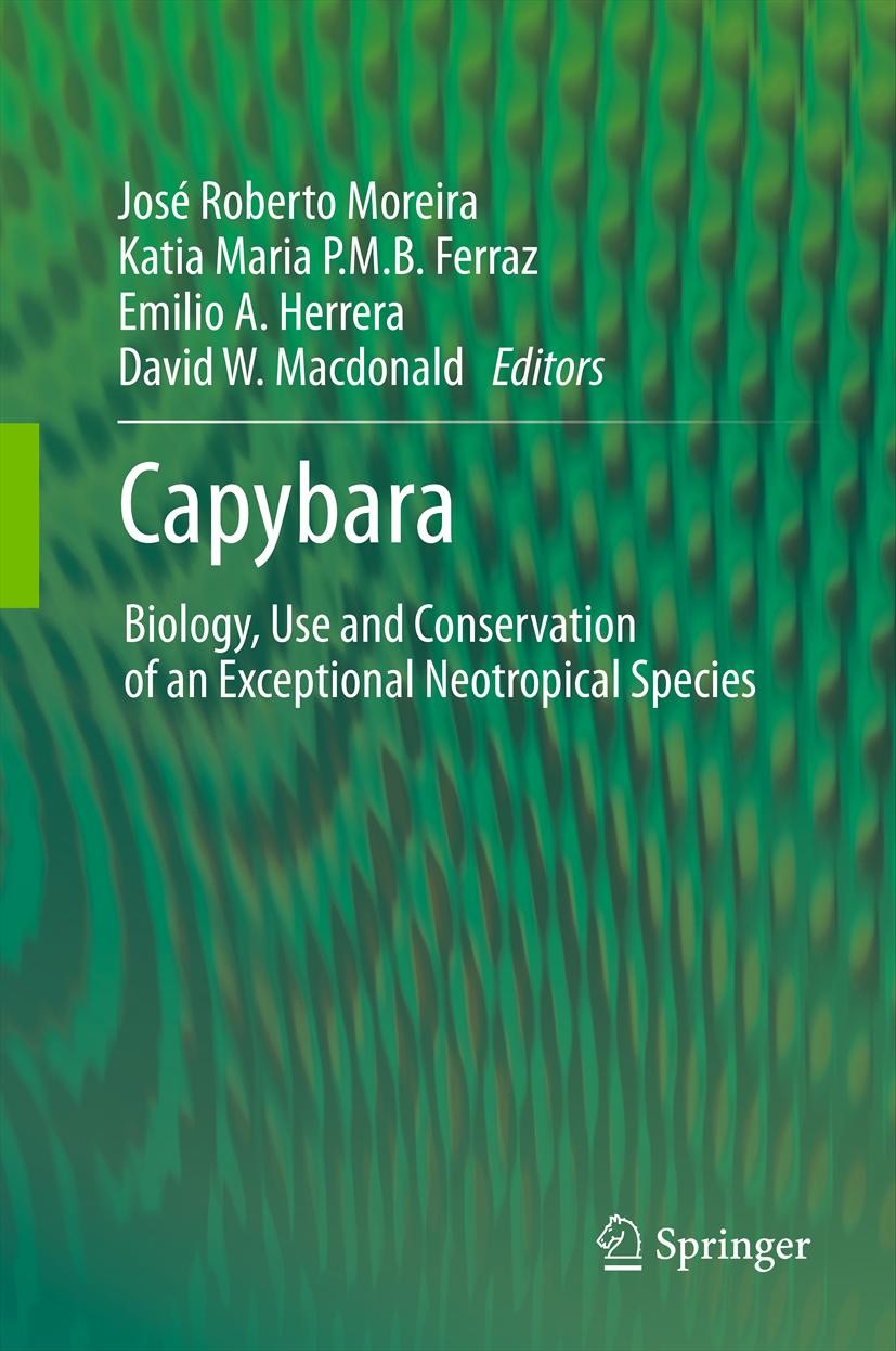 Titlebook: Capybara; Biology, Use and Con José Roberto Moreira,Katia Maria P.M.B. Ferraz,Dav Book 2013 Springer Science+Business Media New York 2013 F Titlebook: Capybara; Biology, Use and Con José Roberto Moreira,Katia Maria P.M.B. Ferraz,Dav Book 2013 Springer Science+Business Media New York 2013 F