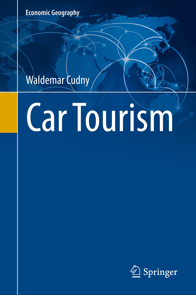 Titlebook: Car Tourism; Waldemar Cudny Book 2018 Springer International Publishing AG 2018 Spaces of car tourism.Car tourism events.Contemporary tour Titlebook: Car Tourism; Waldemar Cudny Book 2018 Springer International Publishing AG 2018 Spaces of car tourism.Car tourism events.Contemporary tour