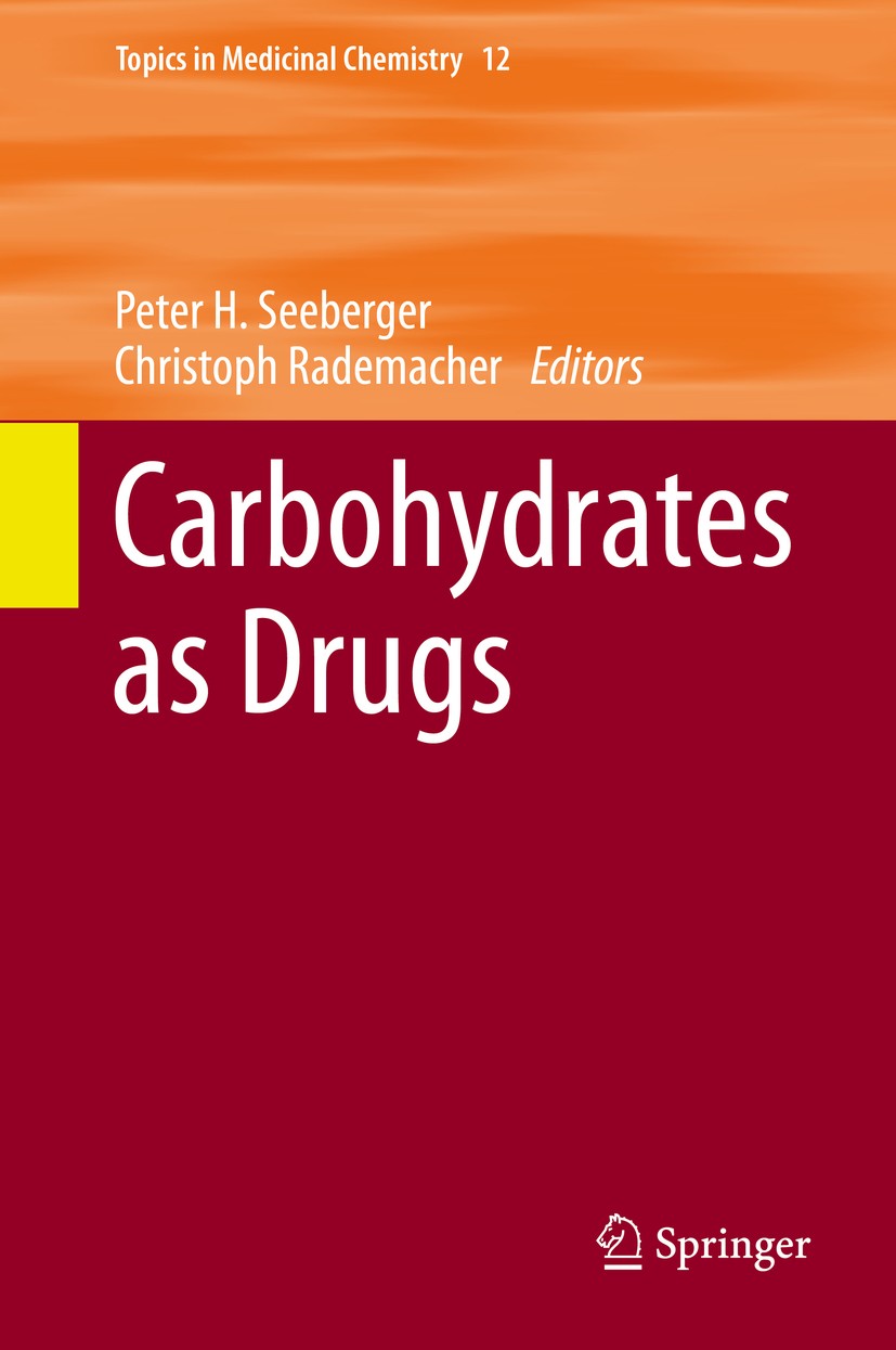 Titlebook: Carbohydrates as Drugs; Peter H. Seeberger,Christoph Rademacher Book 2014 Springer International Publishing Switzerland 2014 Anti-Influenz Titlebook: Carbohydrates as Drugs; Peter H. Seeberger,Christoph Rademacher Book 2014 Springer International Publishing Switzerland 2014 Anti-Influenz