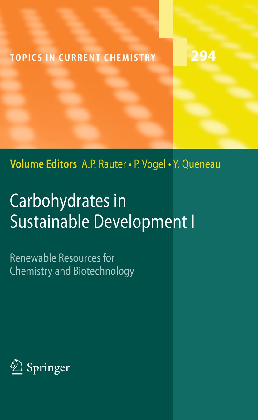 Titlebook: Carbohydrates in Sustainable Development I; Amélia P. Rauter,Pierre Vogel,Yves Queneau Book 2010 Springer-Verlag Berlin Heidelberg 2010 ag Titlebook: Carbohydrates in Sustainable Development I; Amélia P. Rauter,Pierre Vogel,Yves Queneau Book 2010 Springer-Verlag Berlin Heidelberg 2010 ag