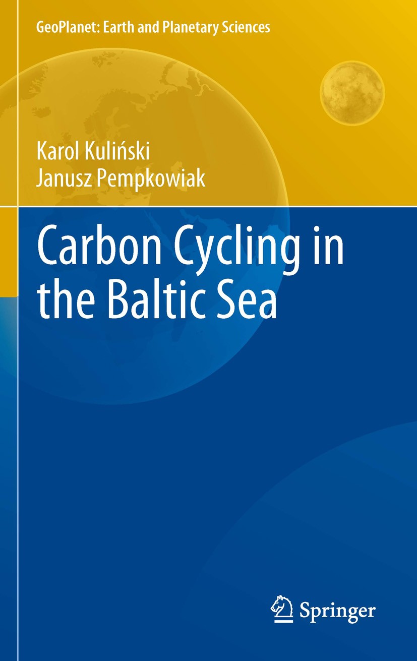 Titlebook: Carbon Cycling in the Baltic Sea; Karol Kulinski,Janusz Pempkowiak Book 2012 Springer-Verlag Berlin Heidelberg 2012 Biological Pump.Carbon Titlebook: Carbon Cycling in the Baltic Sea; Karol Kulinski,Janusz Pempkowiak Book 2012 Springer-Verlag Berlin Heidelberg 2012 Biological Pump.Carbon