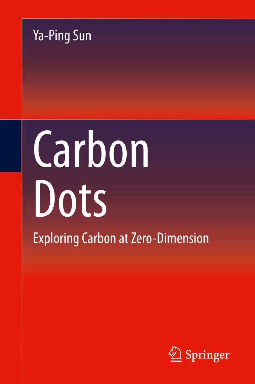 Titlebook: Carbon Dots; Exploring Carbon at Ya-Ping Sun Book 2020 Springer Nature Switzerland AG 2020 Carbon Quantum Dots.C-dots.CDots.Graphene Quant Titlebook: Carbon Dots; Exploring Carbon at Ya-Ping Sun Book 2020 Springer Nature Switzerland AG 2020 Carbon Quantum Dots.C-dots.CDots.Graphene Quant