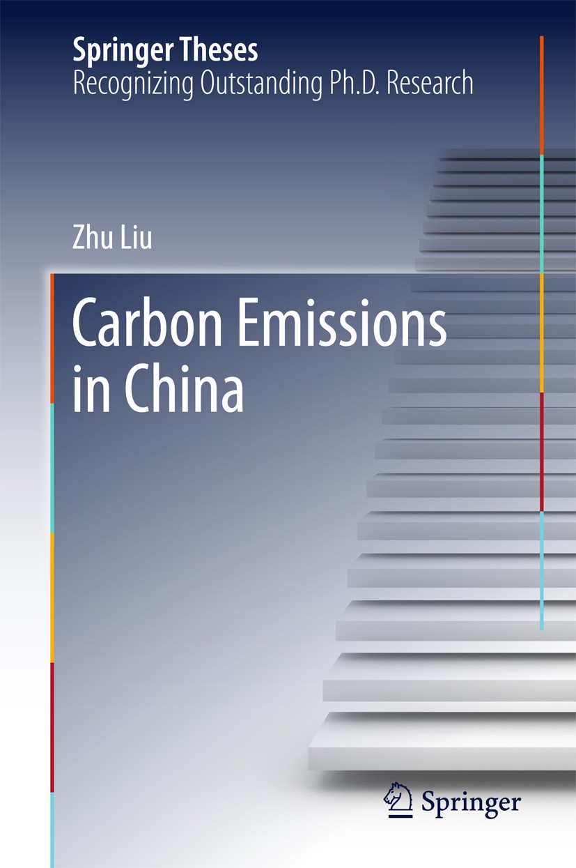 Titlebook: Carbon Emissions in China; Zhu Liu Book 2016 Springer-Verlag Berlin Heidelberg 2016 Carbon Emission.Carbon Footprint.Climate Change.Greenh Titlebook: Carbon Emissions in China; Zhu Liu Book 2016 Springer-Verlag Berlin Heidelberg 2016 Carbon Emission.Carbon Footprint.Climate Change.Greenh
