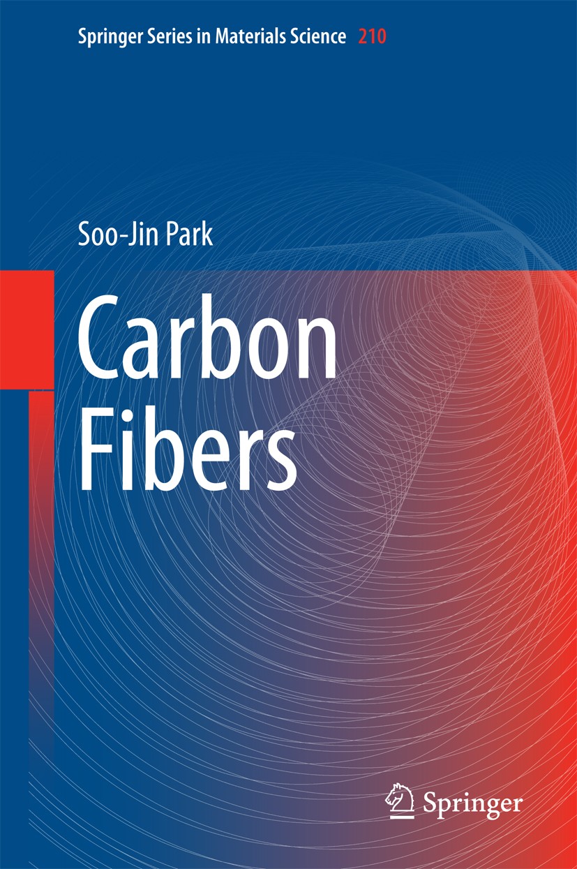 Titlebook: Carbon Fibers; Soo-Jin Park Book 20151st edition Springer Science+Business Media Dordrecht 2015 Applications of Carbon Fibers.Carbon Based Titlebook: Carbon Fibers; Soo-Jin Park Book 20151st edition Springer Science+Business Media Dordrecht 2015 Applications of Carbon Fibers.Carbon Based