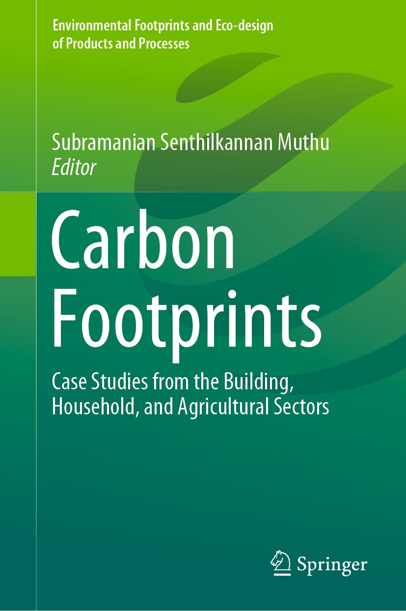 Titlebook: Carbon Footprints; Case Studies from th Subramanian Senthilkannan Muthu Book 2020 Springer Nature Singapore Pte Ltd. 2020 Western Ghats Eco Titlebook: Carbon Footprints; Case Studies from th Subramanian Senthilkannan Muthu Book 2020 Springer Nature Singapore Pte Ltd. 2020 Western Ghats Eco