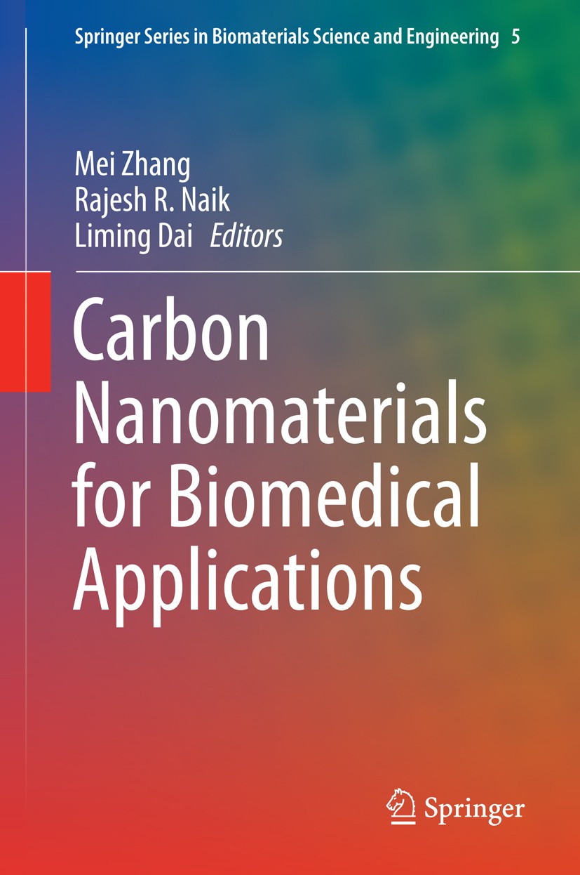 Titlebook: Carbon Nanomaterials for Biomedical Applications; Mei Zhang,Rajesh R. Naik,Liming Dai Book 2016 Springer International Publishing Switzerl Titlebook: Carbon Nanomaterials for Biomedical Applications; Mei Zhang,Rajesh R. Naik,Liming Dai Book 2016 Springer International Publishing Switzerl
